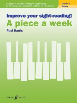 Improve Your Sight-Reading! A Piece a Week: Piano, Grade 2: Short Piec (AL-12-0571539386)
