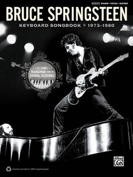 Bruce Springsteen: Keyboard Songbook 1973-1980: 25 Songs Transcribed f (AL-00-37372)