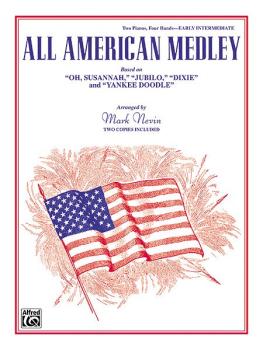All American Medley: Based on "Oh, Susannah", "Jubilo", "Dixie" and "Y (AL-00-28099)