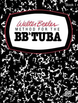 Walter Beeler Method for the BB-flat Tuba, Book I (AL-00-WB0005)