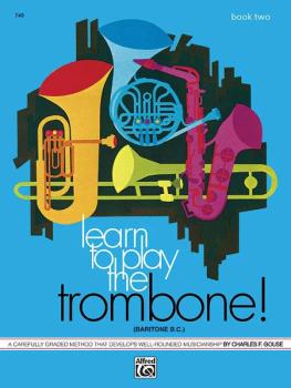 Learn to Play Trombone, Baritone B.C.! Book 2: A Carefully Graded Meth (AL-00-749)