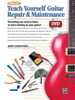 Alfred's Teach Yourself Guitar Repair & Maintenance: Everything You Ne (AL-00-23211)