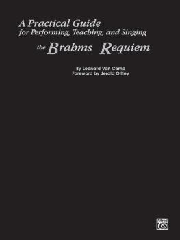 A Practical Guide for Performing, Teaching, and Singing the Brahms <I> (AL-00-LG53061)