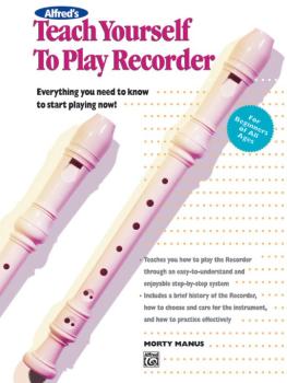 Alfred's Teach Yourself to Play Recorder: Everything You Need to Know  (AL-00-4651)