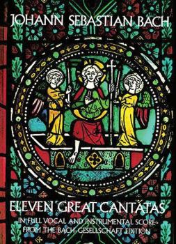Eleven Great Cantatas (From the Bach-Gesellschaft Edition) (AL-06-232689)