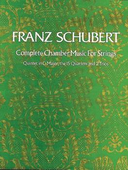 Complete Chamber Music for Strings: Quintet in C Major, the 15 Quartet (AL-06-21463X)