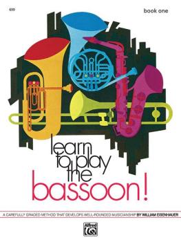 Learn to Play the Bassoon! Book 1: A Carefully Graded Method That Deve (AL-00-699)
