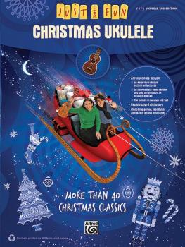 Just for Fun: Christmas Ukulele: More Than 40 Christmas Classics (AL-00-35007)