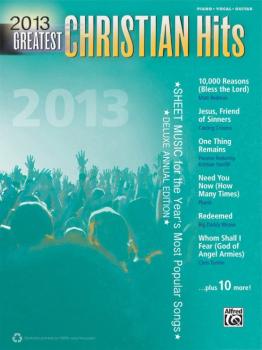 2013 Greatest Christian Hits: Sheet Music for the Year's Most Popular  (AL-00-41001)