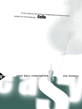 Easy Jazz Conception Cello: 15 Solo Etudes for Jazz Phrasing, Interpre (AL-01-ADV14772)