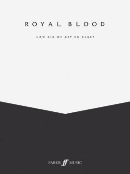 Royal Blood: How Did We Get So Dark? (AL-12-0571540430)