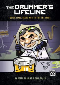 The Drummer's Lifeline: Quick Fixes, Hacks, and Tips of the Trade (AL-00-44219)
