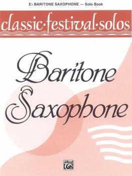Classic Festival Solos (E-flat Baritone Saxophone), Volume 1 Solo Book (AL-00-EL03736)