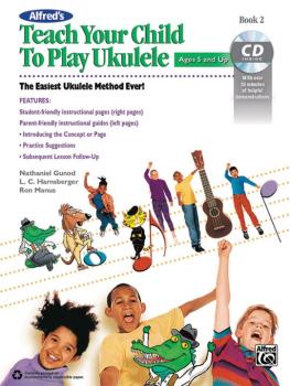 Alfred's Teach Your Child to Play Ukulele, Book 2: The Easiest Ukulele (AL-00-43997)
