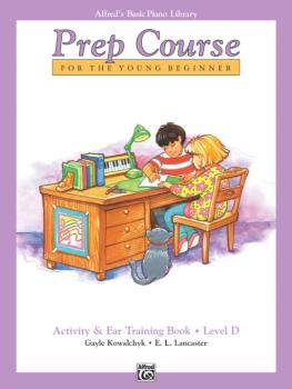 Alfred's Basic Piano Prep Course: Activity & Ear Training Book D (For  (AL-00-3127)