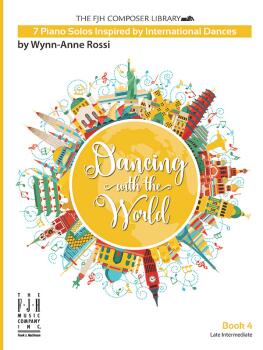 Dancing with the World, Book 4: 7 Solos Inspired by International Danc (AL-98-FJH2373)