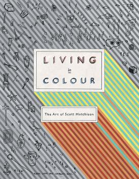 Living in Colour: The Art of Scott Hutchison (AL-12-0571542492)
